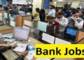 तरुणांनो बायोडाटा तयार ठेवा! विविध बँकांमध्ये होणार मोठी पदभरती